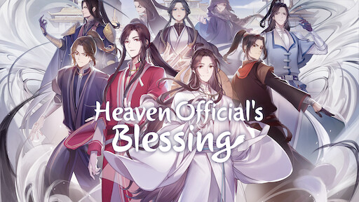 Watch Heaven Official's Blessing | Netflix Watch Heaven Official's Blessing | Netflix